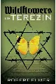 Wildflowers of Terezin by Robert Elmer